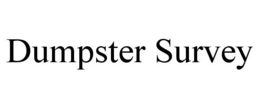 DUMPSTER SURVEY trademark