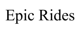 EPIC RIDES trademark