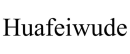 HUAFEIWUDE trademark