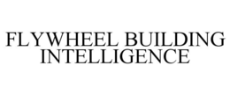 FLYWHEEL BUILDING INTELLIGENCE trademark