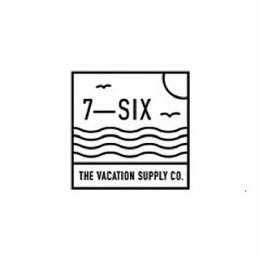 7-SIX THE VACATION SUPPLY CO. trademark