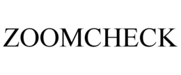 ZOOMCHECK trademark