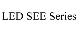 LED SEE SERIES trademark