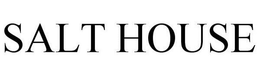 SALT HOUSE trademark