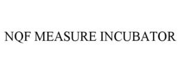 NQF MEASURE INCUBATOR trademark