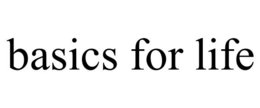 BASICS FOR LIFE trademark