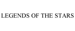 LEGENDS OF THE STARS trademark