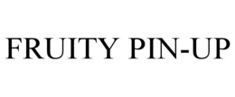 FRUITY PIN-UP trademark
