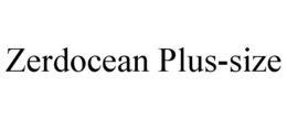 ZERDOCEAN PLUS-SIZE trademark