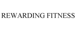 REWARDING FITNESS trademark