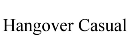 HANGOVER CASUAL trademark