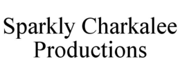 SPARKLY CHARKALEE PRODUCTIONS trademark