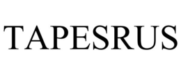 TAPESRUS trademark