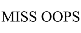 MISS OOPS trademark