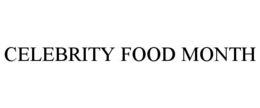 CELEBRITY FOOD MONTH trademark