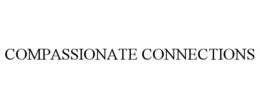 COMPASSIONATE CONNECTIONS trademark