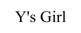 Y'S GIRL trademark