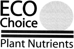 ECO CHOICE PLANT NUTRIENTS trademark