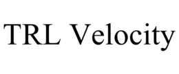 TRL VELOCITY trademark