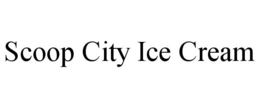 SCOOP CITY ICE CREAM trademark
