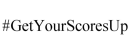 #GETYOURSCORESUP trademark