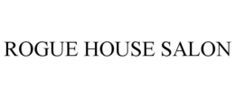 ROGUE HOUSE SALON trademark