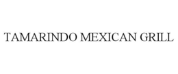 TAMARINDO MEXICAN GRILL trademark