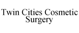 TWIN CITIES COSMETIC SURGERY trademark