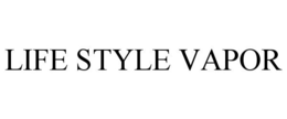 LIFE STYLE VAPOR trademark