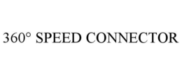 360° SPEED CONNECTOR trademark
