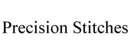 PRECISION STITCHES trademark