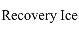 RECOVERY ICE trademark