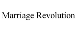 MARRIAGE REVOLUTION trademark
