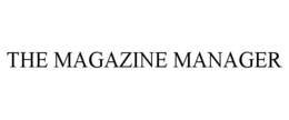 THE MAGAZINE MANAGER trademark