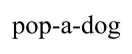 POP-A-DOG trademark