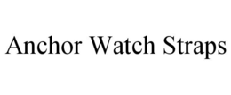 ANCHOR WATCH STRAPS trademark