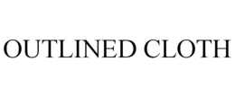 OUTLINED CLOTH trademark