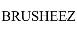 BRUSHEEZ trademark