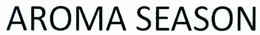 AROMA SEASON trademark