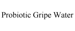 PROBIOTIC GRIPE WATER trademark