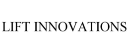 LIFT INNOVATIONS trademark