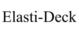 ELASTI-DECK trademark