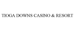 TIOGA DOWNS CASINO & RESORT trademark