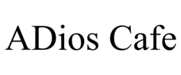 ADIOS CAFE trademark