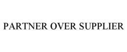 PARTNER OVER SUPPLIER trademark
