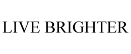LIVE BRIGHTER trademark