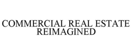 COMMERCIAL REAL ESTATE REIMAGINED trademark