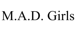 M.A.D. GIRLS trademark