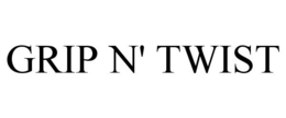 GRIP N' TWIST trademark
