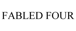 FABLED FOUR trademark
